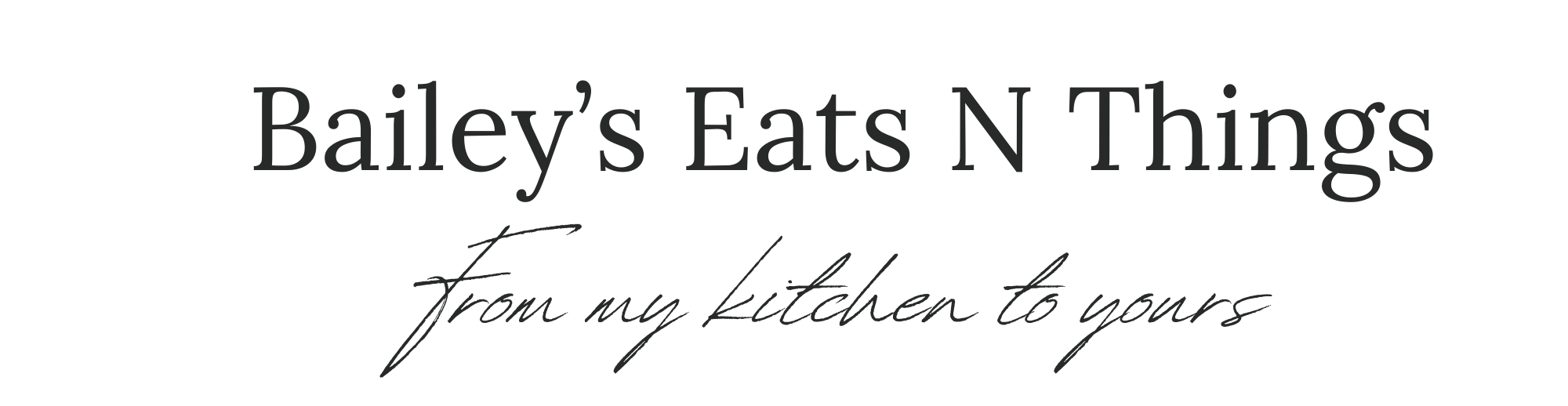 Bailey's Eats n Things